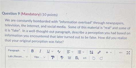 [Solved] Question 9 (Mandatory) (10 points) We are constantly bombarded with... | Course Hero