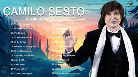 Camilo Sesto Mix Xitos Sus Mejores Canciones Camilo Sesto