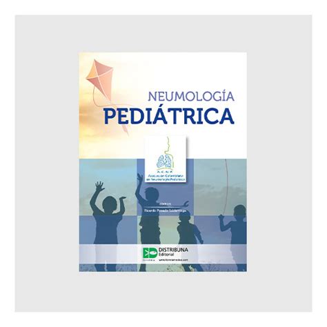 Neumología pediátrica Asociación Colombiana de Neumología Pediátrica