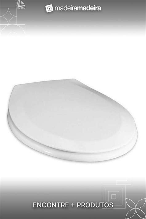 Assento Sanit Rio Termofixo Oval Luxo Tupan Branco Madeiramadeira