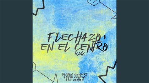 Flechazo En El Centro Remix Youtube Music