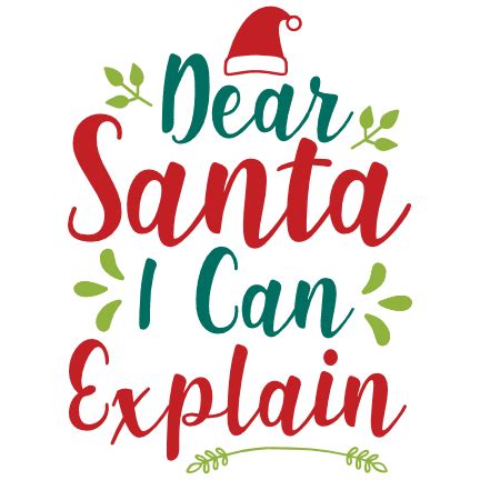 Dear Santa I Can Explain Funny Christmas Free Svg File Svg Heart