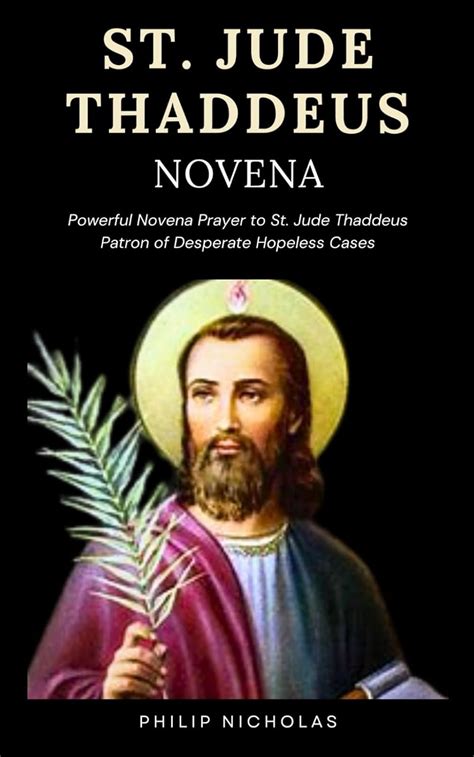 St Jude Thaddeus Novena Powerful Novena Prayer To St Jude Thaddeus