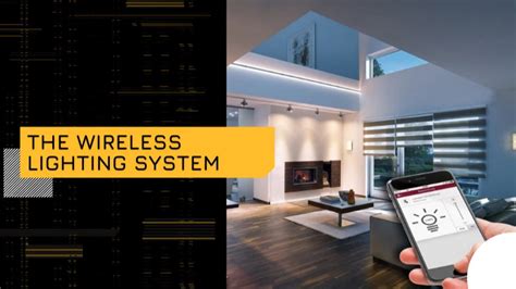 WIRELESS LIGHTING SYSTEM BRINGS CONVENIENCE, JOYS TO USERS