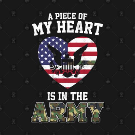 A Piece Of My Heart Is In The Army Shirt I Love My Soldier Army T