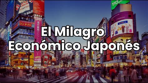 Japon Una Locura El Milagro Economico Japones Youtube