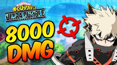 Ranked 8000 Dmg Bakugo My Hero Ultra Rumble Youtube