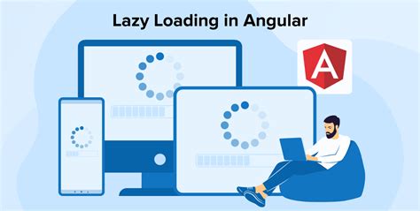 A Complete Guide To Lazy Loading In Angular TatvaSoft Blog