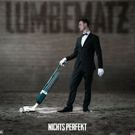 Lumbematz Nichts Perfekt Lyrics And Songs Deezer