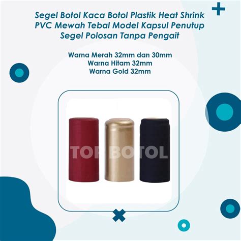 Jual Paket Isi 50pcs Segel Tutup Botol Kaca Botol Plastik Heat Shrink