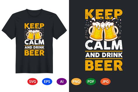 Keep Calm And Drink Beer T Shirt Design Graphic By Rajjdesign