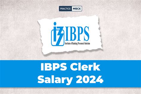 Ibps Clerk Salary 2024check In Hand Salary Job Profile And Perks