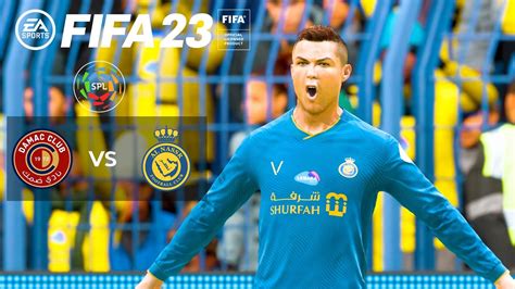 FIFA 23 Damac FC Vs Al Nassr Roshn Saudi League 22 23 PS4 PS5