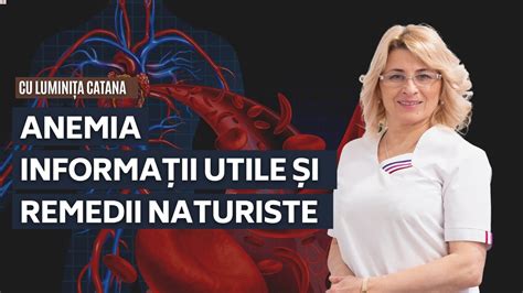 Anemia Informatii Utile Si Remedii Naturiste Cu Lumini A Catana