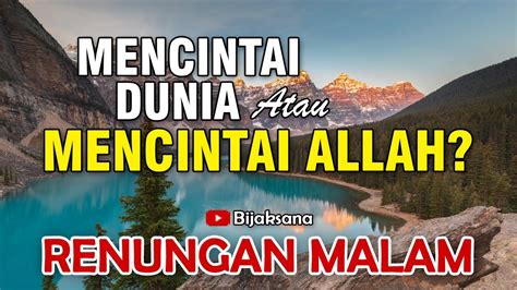 Mencintai Dunia Atau Allah Renungan Malam Doa Malam Suara Injil