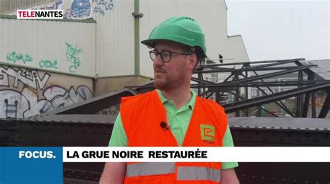 T L Nantes Les Coulisses Du Chantier De La Grue Noire