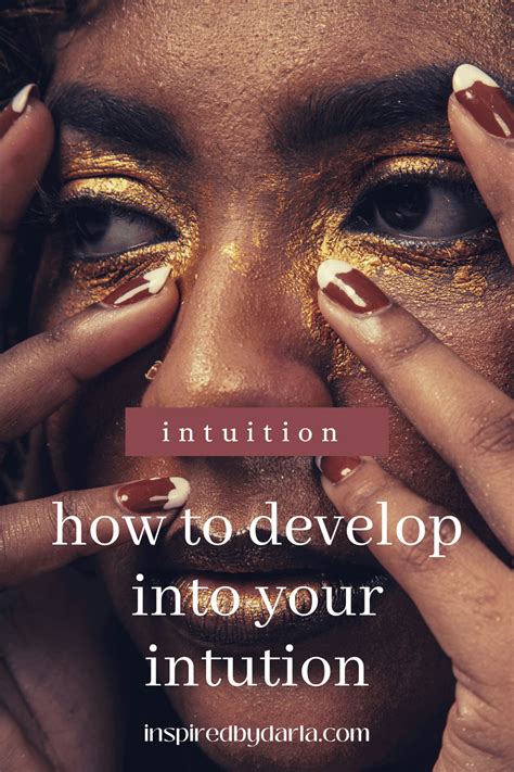 Intuition Tips How To Tap Into Your Intuition Inspired By Darla