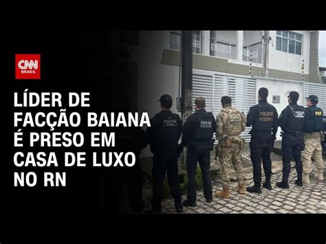 Líder De Facção No Interior Da Bahia é Preso Em Casa De Luxo No Rn