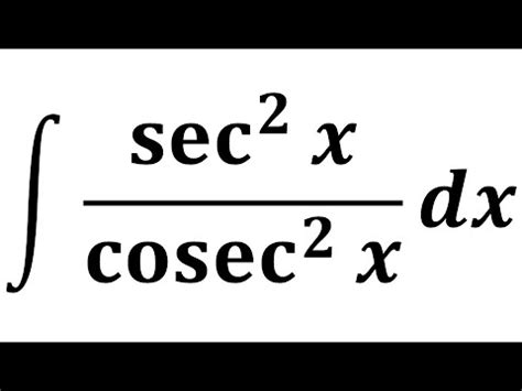 Integral Of Sec 2 X Cosec 2 X YouTube