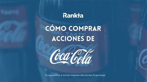 ¿cómo Comprar Acciones De Coca Cola Desde Colombia Rankia