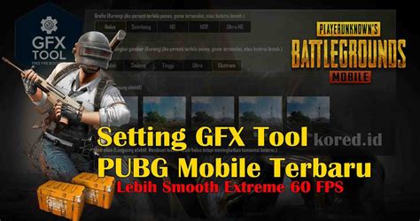 Cara Setting Gfx Tool Pubg Mobile Terbaru Lebih Smooth Extreme Fps