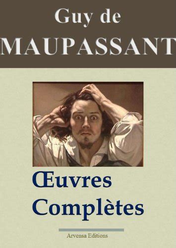 Maupassant Oeuvres complètes 67 titres Annotés et illustrés