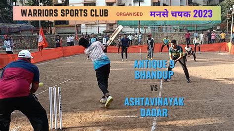 Antique Bhandup Vs Ashtavinayak Dadar Warriors