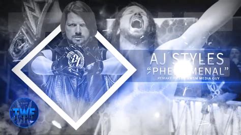 WWE AJ Styles Theme Song Phenomenal 2016 ᴴᴰ Remake By The AWSM Media