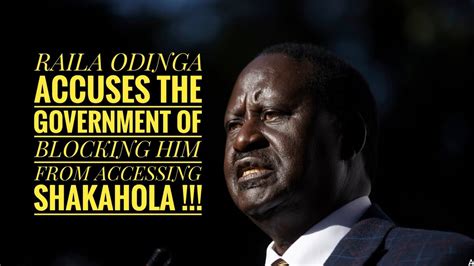 Raila Odinga Accuses The Government Of Blocking Him From Accessing