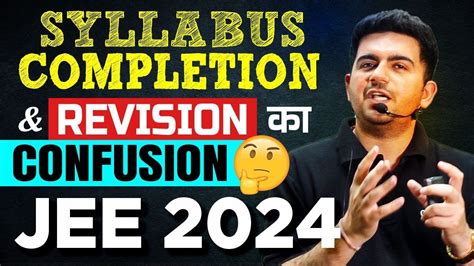 Best Strategy For Syllabus Completion And Revision JEE 2024 Vineet