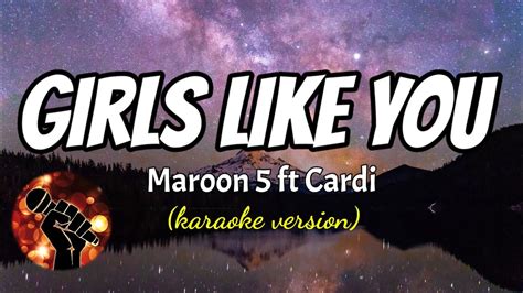 Girls Like You Maroon 5 Ft Cardi Karaoke Version Youtube