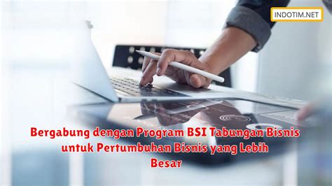 Bergabung Dengan Program Bsi Tabungan Bisnis Untuk Pertumbuhan Bisnis