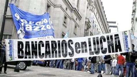 La Bancaria Confirm El Paro De Ma Ana En Reclamo Al Absurdo Impuesto