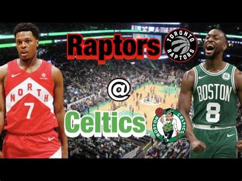 Toronto Raptors Vs Boston Celtics Live Stream Youtube