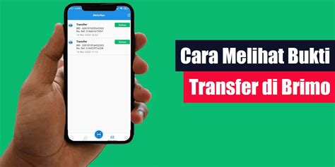 Cara Melihat Bukti Transfer Di Brimo Lintaswarganet