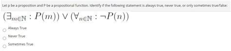 Solved Let P Be A Proposition And P Be A Propositional Chegg