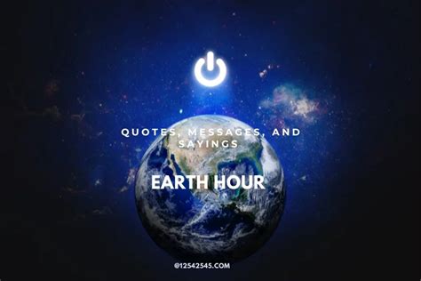 Earth Hour Quotes, Messages, and Sayings