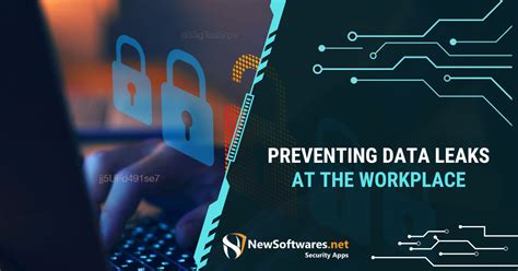 Preventing Data Leaks At The Workplace Newsoftwares Net Blog