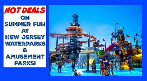 Hot Deals on Summer Fun at NJ Waterparks & Amusement Parks! - Things to