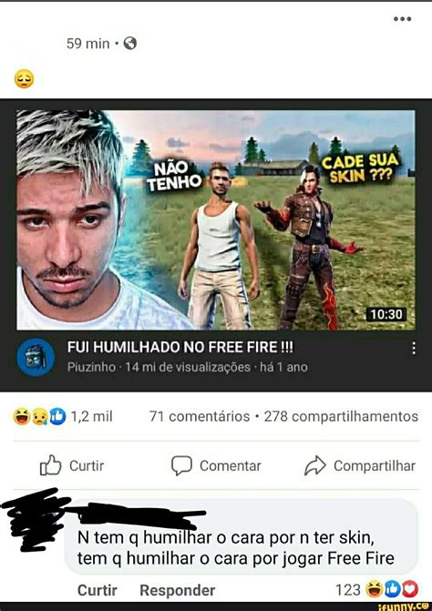 Cade Sua Min Tenho Fui Humilhado No Free Fire Piuzinho Mi De