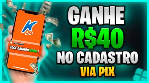 Ganhe R Reais No Cadastro Via Pix Novo App Pagando Por