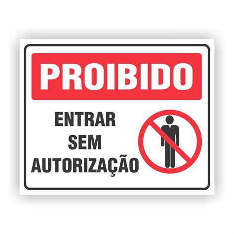 Placa Ps Mm X Cm Proibida Entrada Sem Autoriza O A Elo