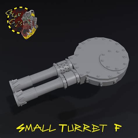 Small Turret F Stl Download Gear Guts Mek Shop