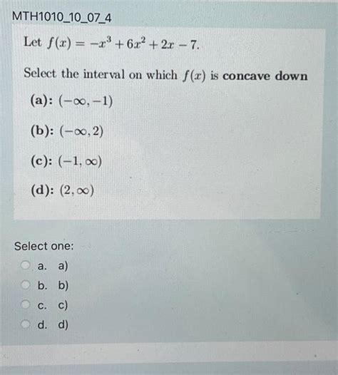 Solved Let F X −x3 6x2 2x−7 Select The Interval On Which