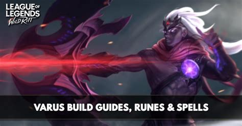 LoL Wild Rift Varus Build, Runes, Abilities, & Matchups - zilliongamer