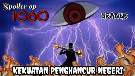 SPOILER ONE PIECE 1060 URANUS IM SAMA MENYERANG SABO