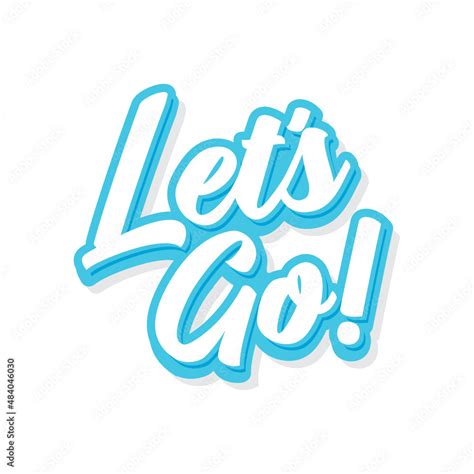 Lets Go Vector Text Lets Go Text Vector Illustration Background