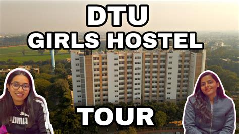 DTU GIRLS HOSTEL TOUR EXCLUSIVE BEST INFORMATIVE DTU ENGINEERING