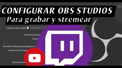 Configurar OBS STUDIO Para Grabar Y Stremear SUPER FACIL YouTube