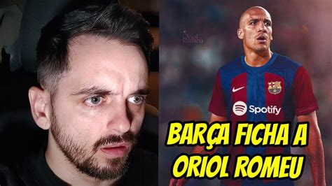 CONFIRMADO EL BARÇA FICHA a ORIOL ROMEU LOS DETALLES y CIFRAS del